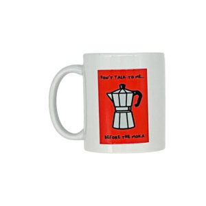 Mug  “Don’t Talk Before Moka”